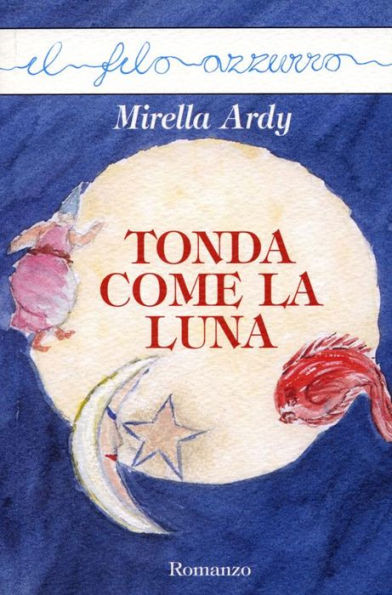 Tonda come la luna