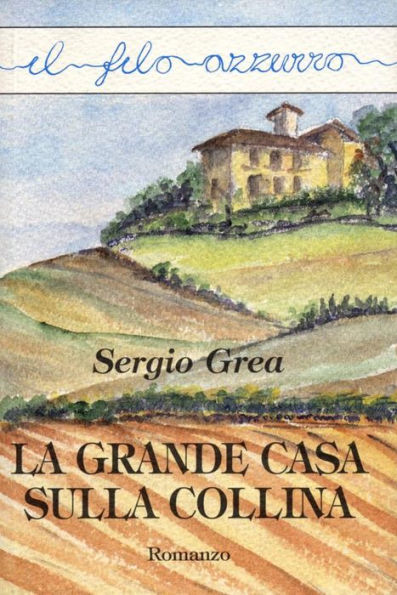 La grande casa sulla collina