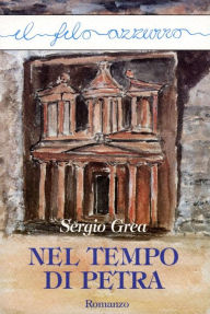 Title: Nel tempo di Petra, Author: Sergio Grea