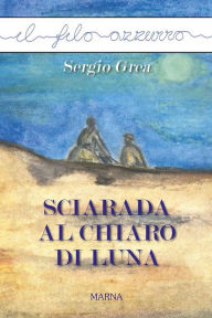 Title: Sciarada al chiaro di luna, Author: Sergio Grea