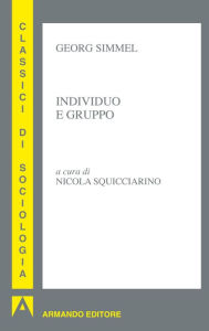 Title: Individuo e gruppo, Author: Georg Simmel