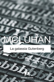 Title: La galassia Gutenberg, Author: McLuhan Marshall