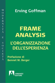 Title: Frame Analysis, Author: Erving Goffman