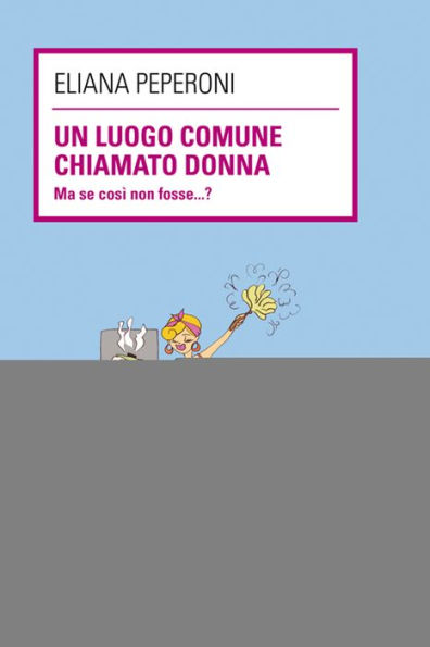 Un luogo comune chiamato donna