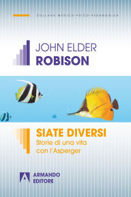 Title: Siate diversi, Author: John Elder Robison