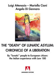Title: The Death Of Lunatic Asylum, Author: Luigi Attenasio