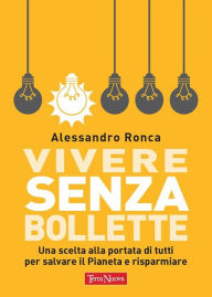 Title: Vivere senza bollette, Author: Alessandro Ronca