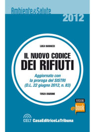 Title: Il nuovo codice dei rifiuti, Author: Luca Ramacci