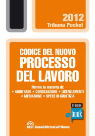 Title: Codice del nuovo processo del lavoro, Author: AA. VV.