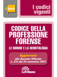 Title: Codice della professione forense, Author: Michela Bartolini