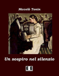 Title: Un sospiro nel silenzio, Author: Niccolò Tonin