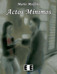 Title: Actos Mínimos, Author: Mario Molfino