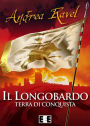 Il Longobardo - Terra di conquista