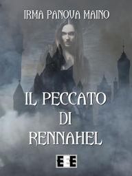 Title: Il peccato di Rennahel, Author: Irma Panova Maino