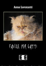 Title: Favole per gatti, Author: Anna Lorenzetti