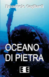 Title: Oceano di pietra: Sfidare il Triangolo Maledetto non è una buona idea..., Author: Emanuele Gagliardi