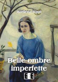 Title: Belle ombre imperfette, Author: Marilena Fonti