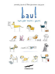Title: Bau! Cani per tutti i gusti, Author: Greg McLeod