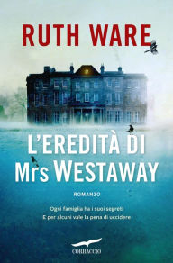Title: L'eredità di Mrs Westaway (The Death of Mrs. Westaway), Author: Ruth Ware