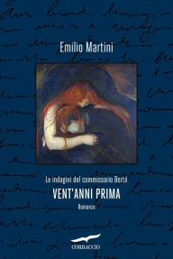 Title: Vent'anni prima: Le indagini del commissario Berté, Author: Emilio Martini