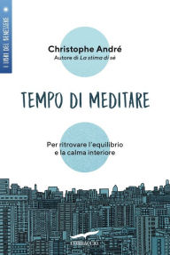 Title: Tempo di meditare, Author: Christophe André