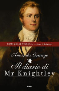 Title: Il diario di Mr Knightley, Author: Amanda Grange
