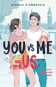 Title: You vs Me = Us, Author: Alessia D'Ambrosio