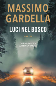 Title: Luci nel bosco, Author: Massimo Gardella