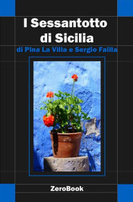 Title: I Sessantotto di Sicilia, Author: Pina La Villa