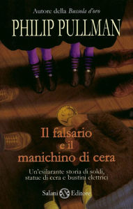 Title: Il falsario e il manichino di cera: La Banda di New-Cut, Author: Philip Pullman