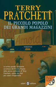 Title: Il piccolo popolo dei grandi magazzini: Trilogia del Piccolo Popolo, Author: Terry Pratchett