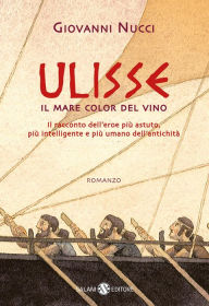 Title: Ulisse: e il mare color del vino, Author: Giovanni Nucci