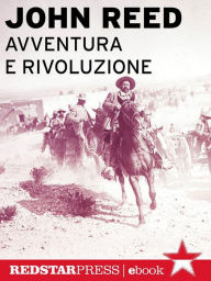 Title: Avventura e rivoluzione, Author: John Reed