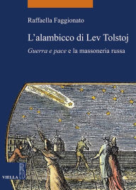 Title: L'alambicco di Lev Tolstoj, Author: Raffaella Faggionato
