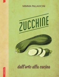 Title: Zucchine, Author: Mimma Pallavicini