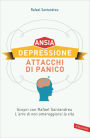 Ansia, depressione, attacchi di panico: Scopri con Rafael Santandreu L'arte di non amareggiarsi la vita