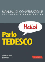 Title: Parlo tedesco: 4500 vocaboli, 3000 frasi, Author: Erica Pichler