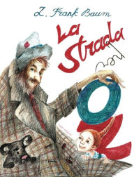 Title: La Strada per Oz, Author: Frank L. Baum