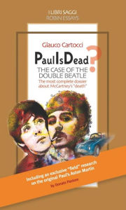 Title: Paul Is Dead? The case of the double Beatle, Author: Glauco Cartocci