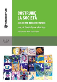 Title: Costruire la Società: Israele tra passato e futuro, Author: Claudia Damari
