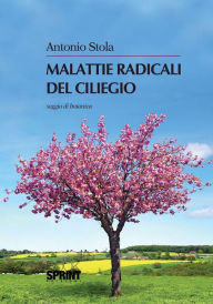 Title: Malattie radicali del ciliegio, Author: Antonio Stola