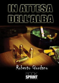 Title: In attesa dell'alba, Author: Roberto Giordano