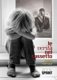 Title: Le verità nel cassetto, Author: Laura Fantozzi