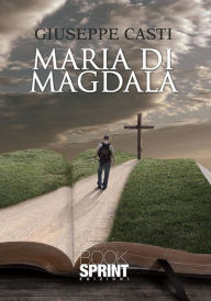 Title: Maria di Magdala, Author: Giuseppe Casti