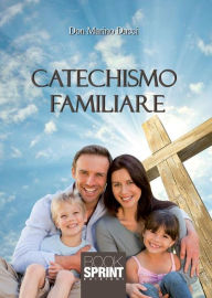 Title: Catechismo familiare, Author: Don Marino Ducci