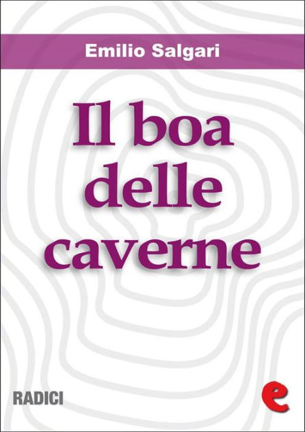 Il Boa delle Caverne (Radici) (Italian Edition)