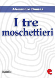 Title: I Tre Moschettieri, Author: Alexandre Dumas