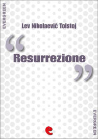 Title: Resurrezione (???????????), Author: Leo Tolstoy