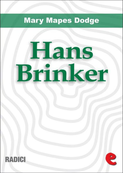 Hans Brinker, or the Silver Skates