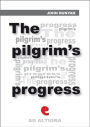 The Pilgrim's Progress from This World to That Which Is to Come; Delivered under the Similitude of a Dream